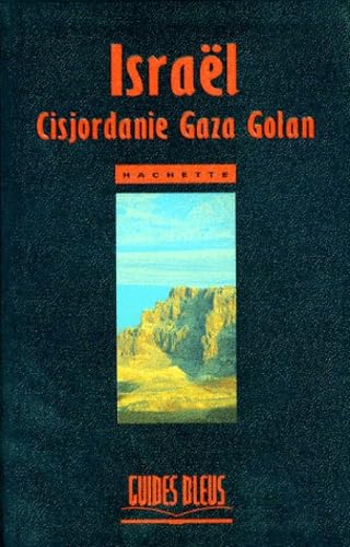 Israël : la Cisjordanie, les territoires autonomes palestiniens et le Golan Books