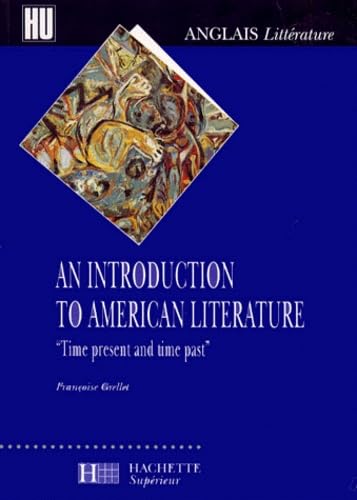 An Introduction To American Literature. "Time Present And Time Past" Books