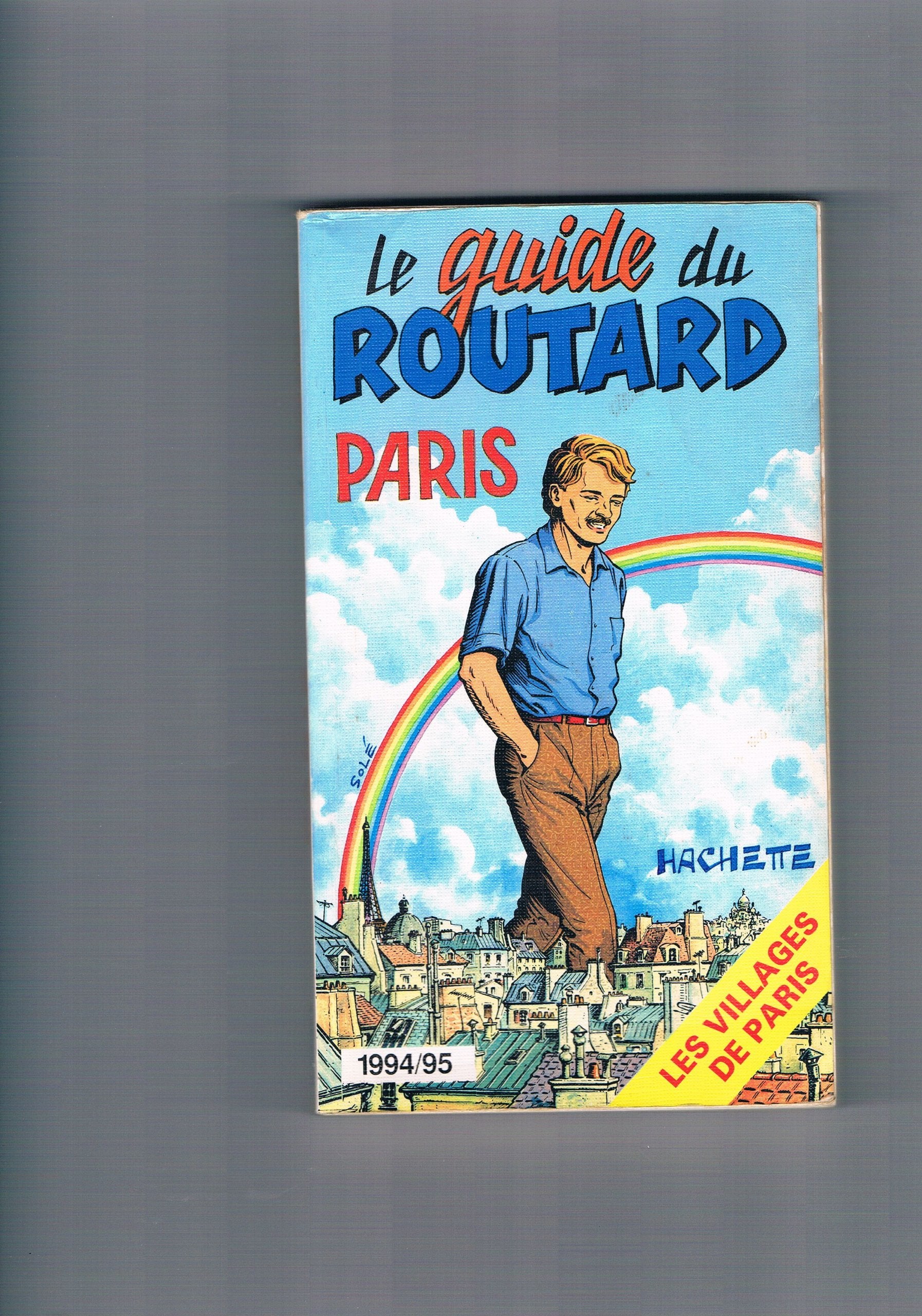 Le Guide du Routard Paris, les villages de Paris, 1994/95 Books