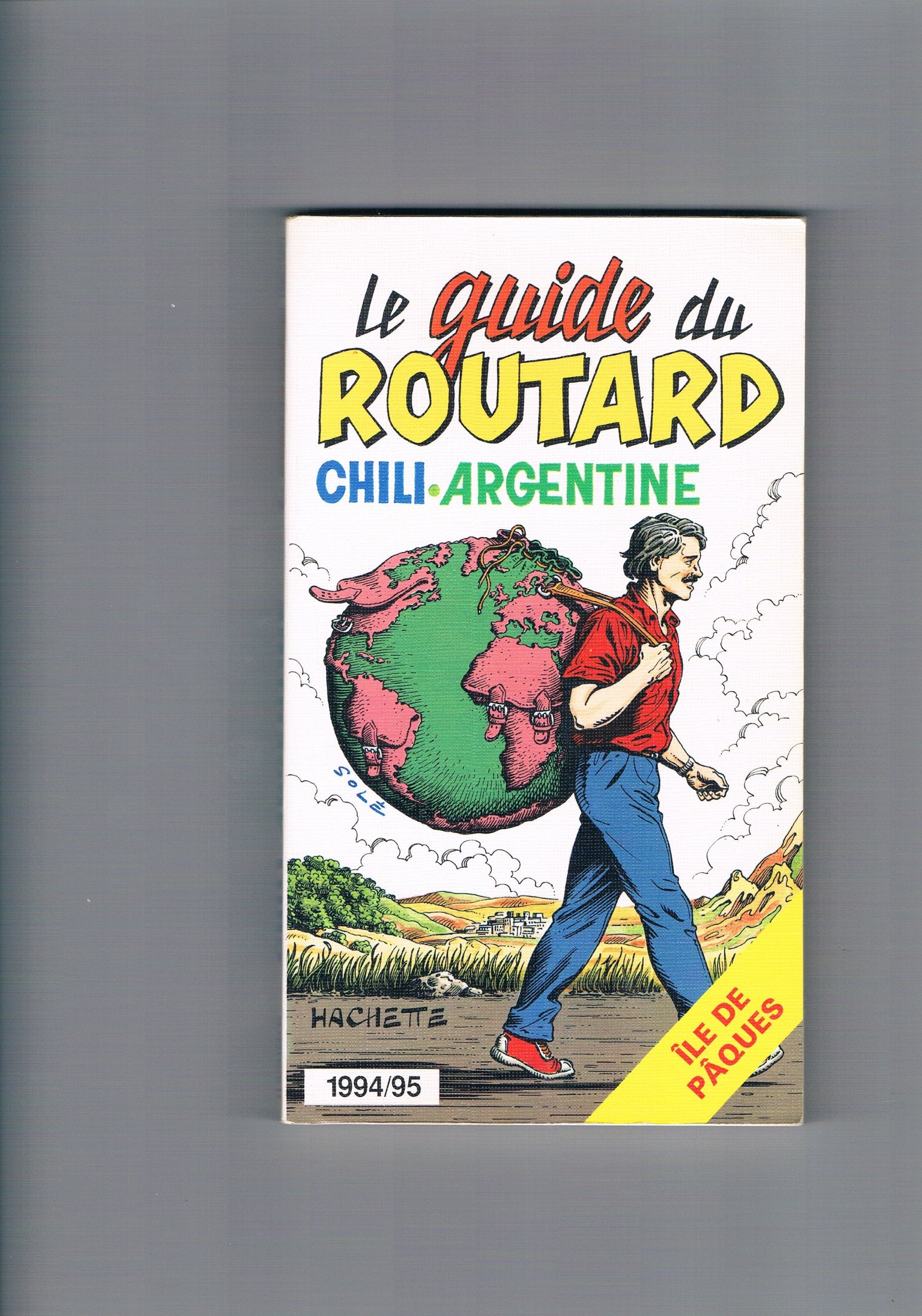 Chili, Argentine et Île de Pâques: Edition 1994-1995 book