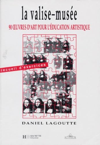 LA VALISE-MUSEE.: 90 oeuvres d'art pour l'éducation artistique, Recueil d'exercices Books