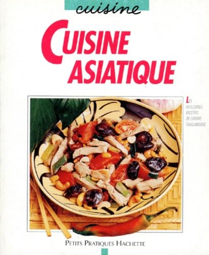 Cuisine asiatique: Les meilleures recettes de cuisine thaïlandaise book