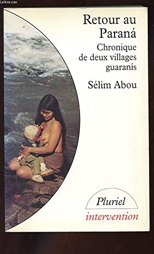 Retour au Paranà : chronique de deux villages guaranis Books