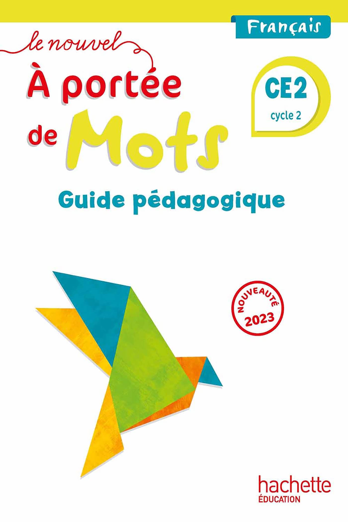 Le nouvel A portée de mots CE2 - Guide pédagogique - Ed. 2023 book