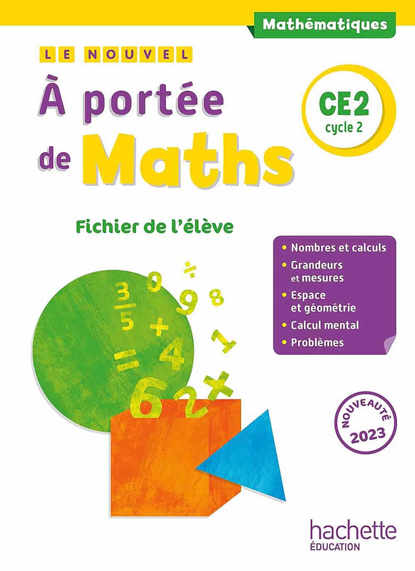 Le nouvel A portée de maths CE2 - Fichier élève - Ed. 2023: Fichier de l'élève Professional & Reference Books