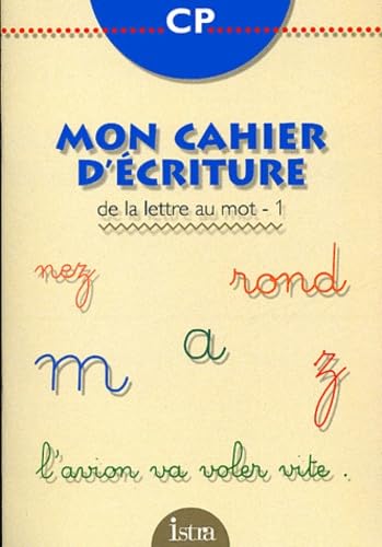 Mon cahier d'écriture de la lettre au mot - 1 CP Books