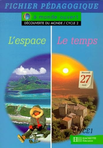 A monde ouvert, découverte du monde : l'espace, le temps, cycle 2. Guide pédagogique book