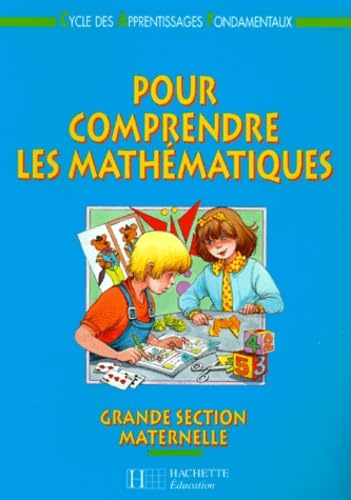 Pour comprendre les mathématiques : fichier élève grande section maternelle book