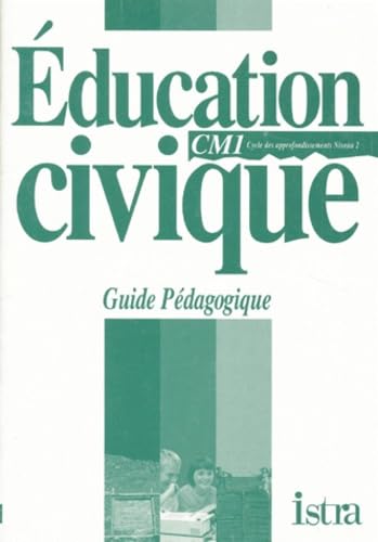 Education civique CM1, cycle des approfondissements, niveau 2. Guide pédagogique book