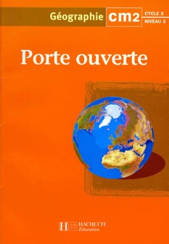 Porte ouverte : géographie CM2 book