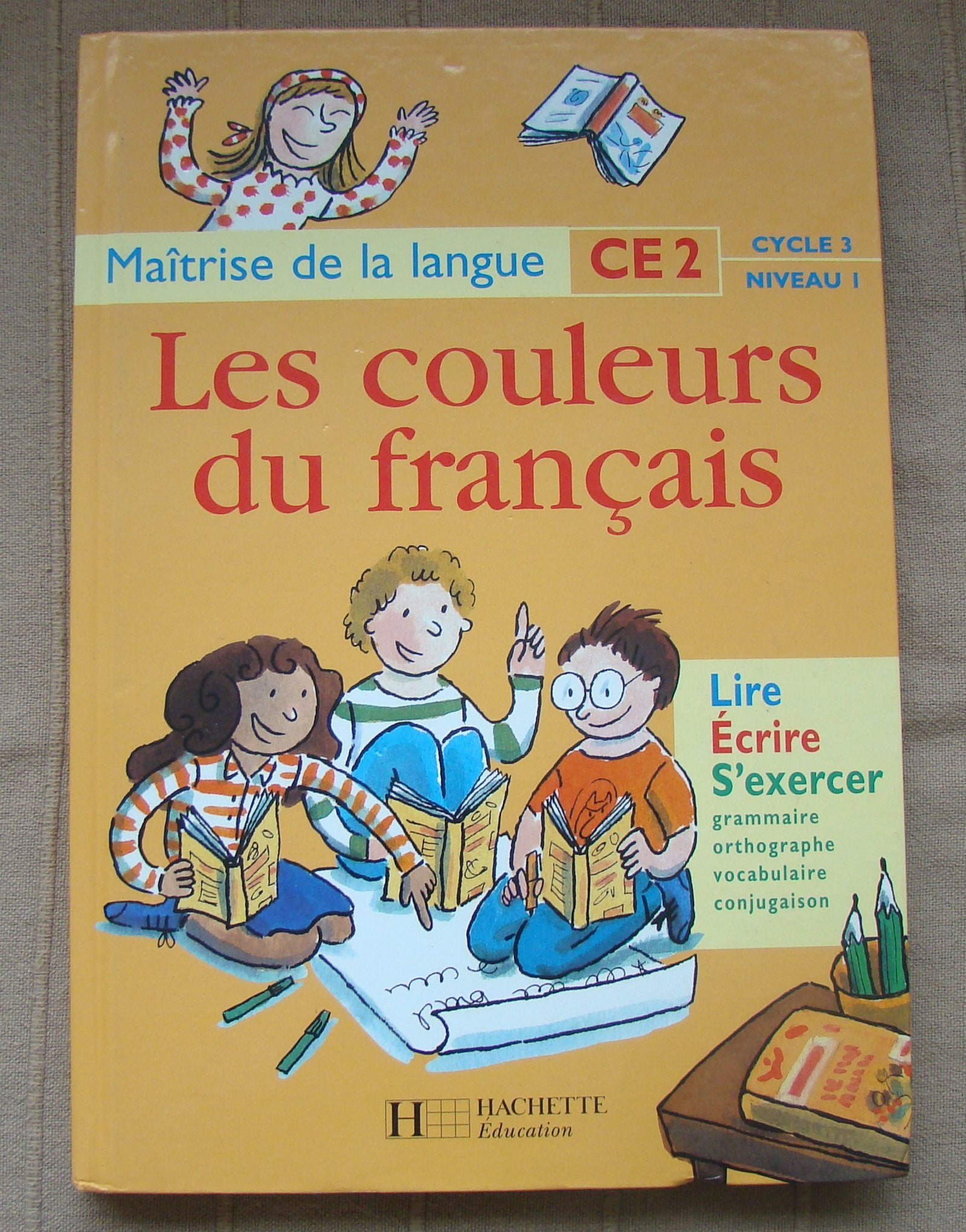 Les Couleurs du français CE2 - Livre de l'élève - Ed.1997: Maîtrise de la langue Professional & Reference Books