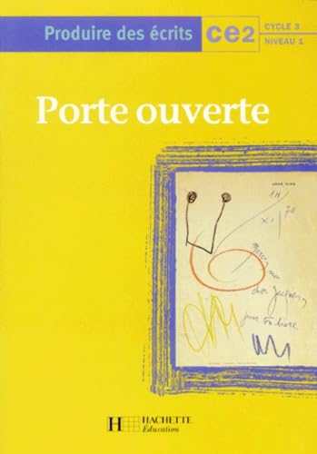 Porte ouverte Produire des écrits CE2 - Cahier d'activités - Ed.1998: Cycle 3, niveau 1 Professional & Reference Books