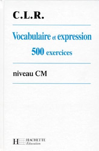Vocabulaire et expression, 500 exercices, niveau CM book