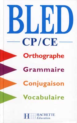 Bled, CP-CE : orthographe, conjugaison, grammaire, vocabulaire Professional & Reference Books
