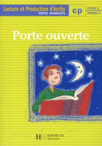Porte ouverte : lecture et écriture, CP. Textes narratifs book