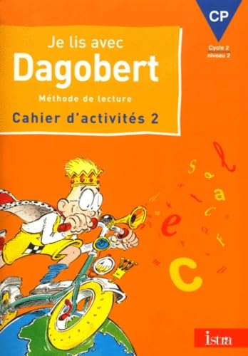 Je lis avec Dagobert, CP. Cahier numéro 2: Cahier d'activités 2 Professional & Reference Books
