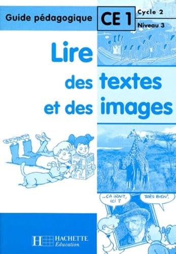 Lire des images et des textes : guide pédagogique CE1 book