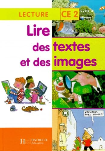 Lire Des Textes Et Des Images Ce2 book