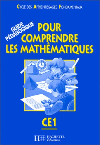 Pour Comprendre Les Mathematiques Ce1 Guide Pedagogique Books