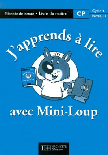 J'apprends à lire avec Mini-Loup, CP. Mode d'emploi book