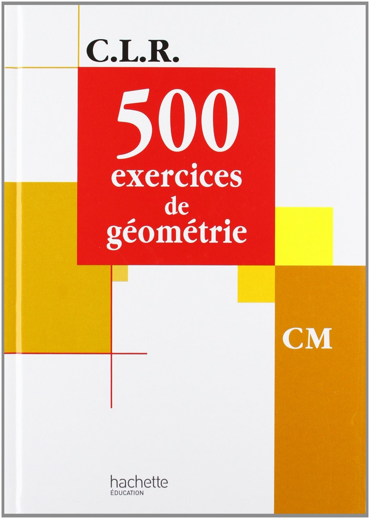 500 exercices de géometrie cm : livre de l'eleve Professional & Reference Books