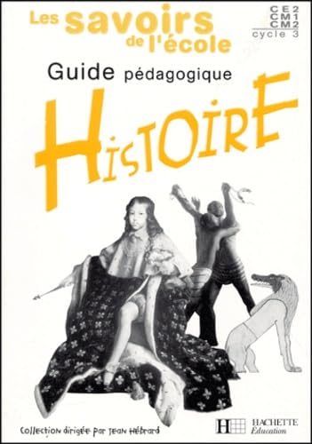 Histoire CE2/CM1/CM2.: Guide pédagogique Books