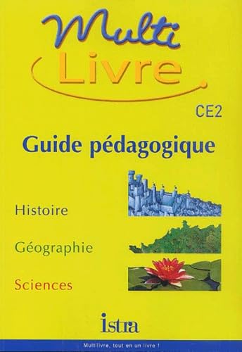 Multilivre histoire, géographie, sciences, CE2 : guide pédagogique Books