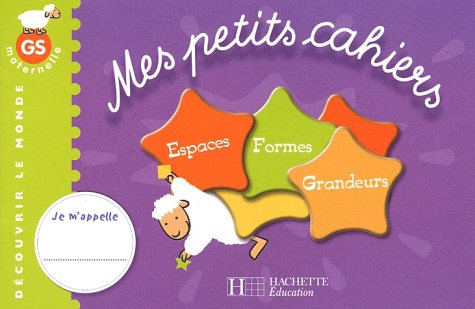 Espaces, formes, grandeurs Maternelle GS book