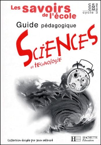 Savoirs de l'ecole sciences cycle 3 : guide pedagogique Professional & Reference Books