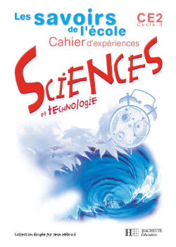 Sciences et technologie, CE2, cycle 3 : cahier d'expériences Professional & Reference Books