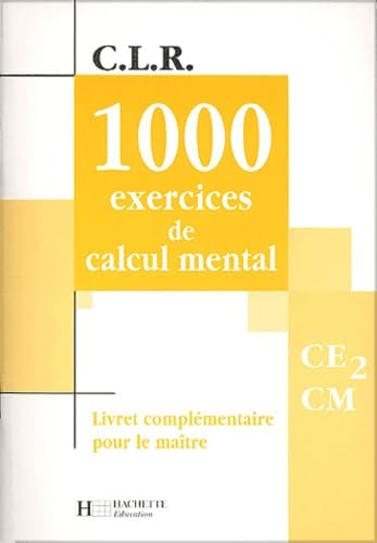 1000 exercices de calcul mental, CE2-CM (Livret du professeur) book