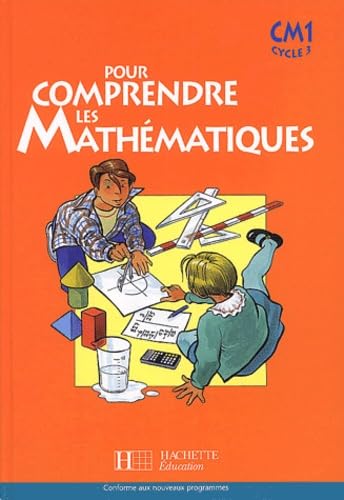 Pour comprendre les mathématiques : Mathématiques, CM1 (Manuel) Books