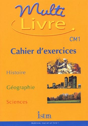 Multilivre : Histoire - Géographie - Sciences, CM1 (Cahier d'exercices) Professional & Reference Books