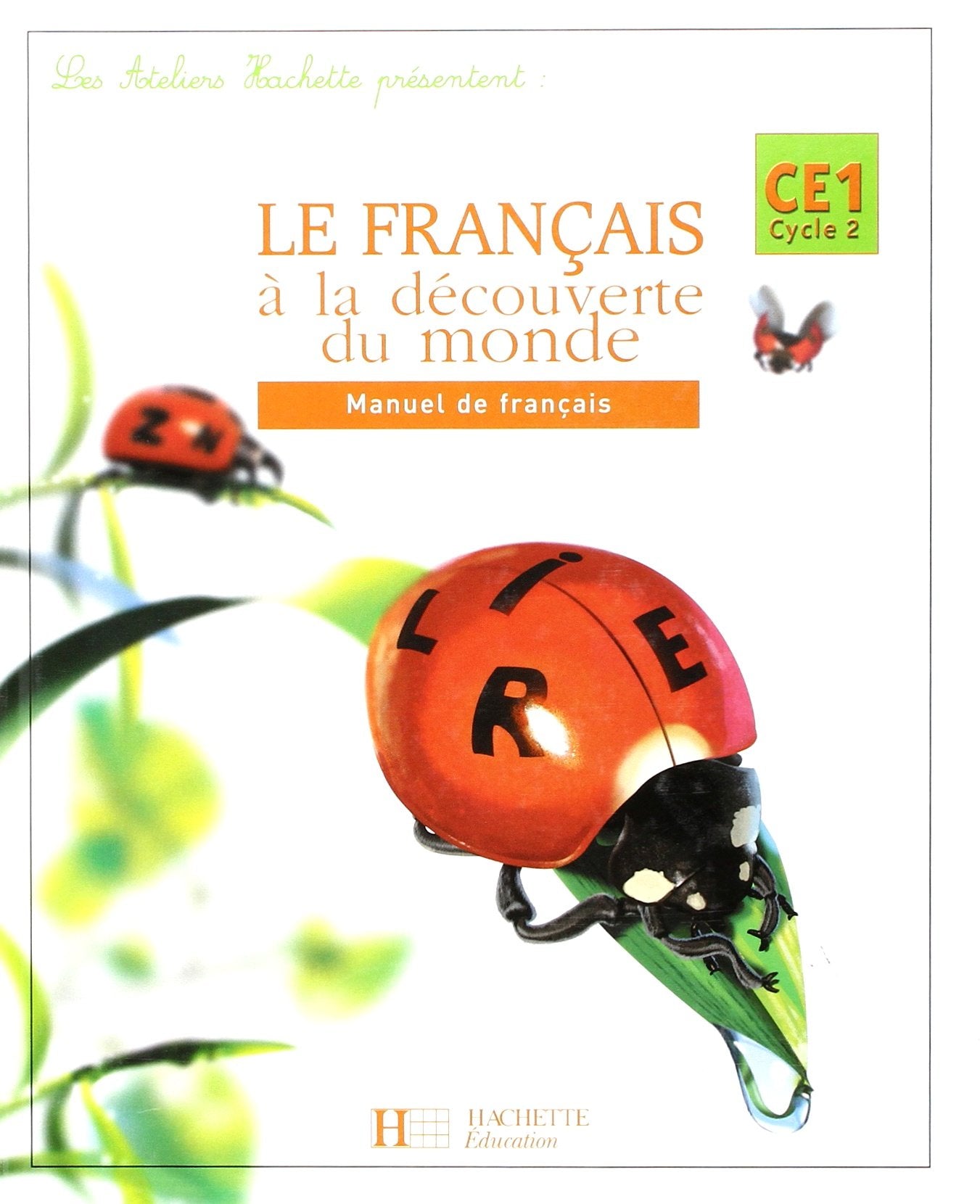 Le Français à la découverte du monde CE1 : Manuel de français Professional & Reference Books