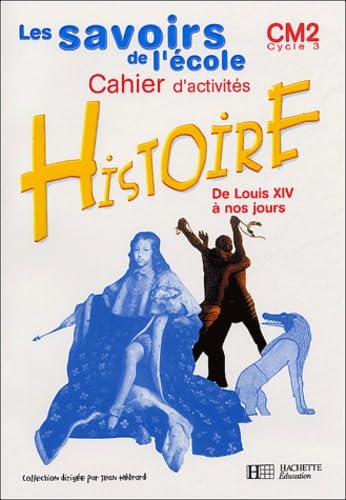Les savoirs de l'école : Histoire CM2: Cahier d'activités Professional & Reference Books