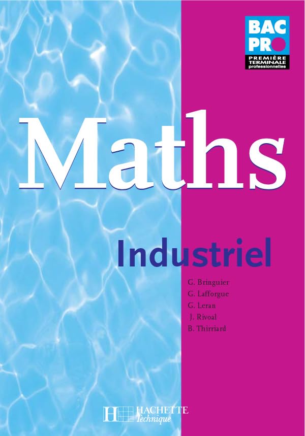 Mathématiques 1re et Term. Bac pro Industriel - Livre élève - Ed.2005 book