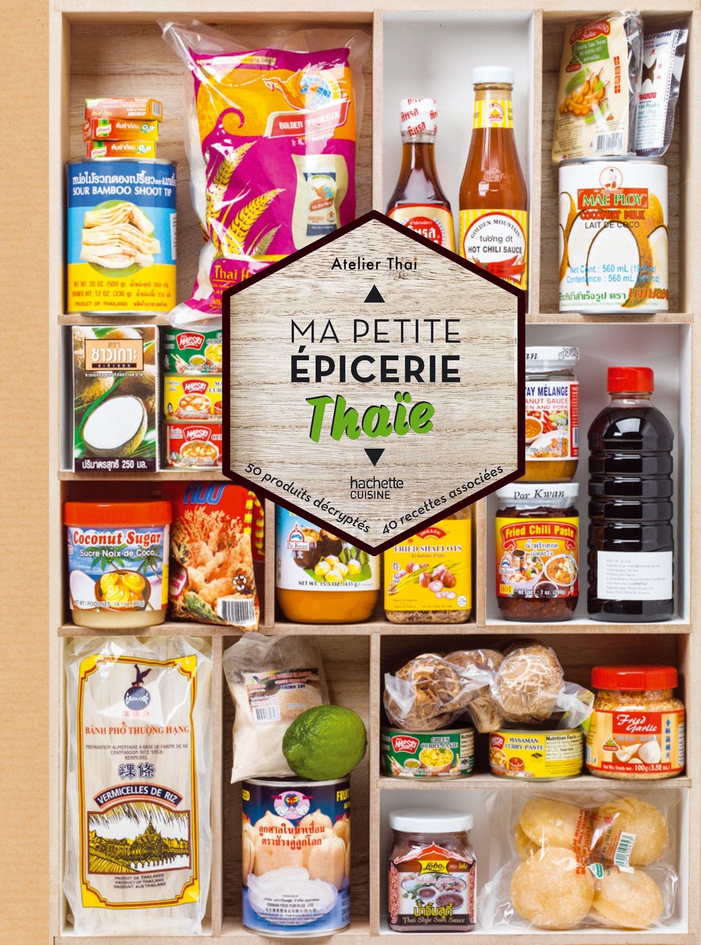 Ma petite épicerie thaïe: 50 produits décryptés, 40 recettes associées Books