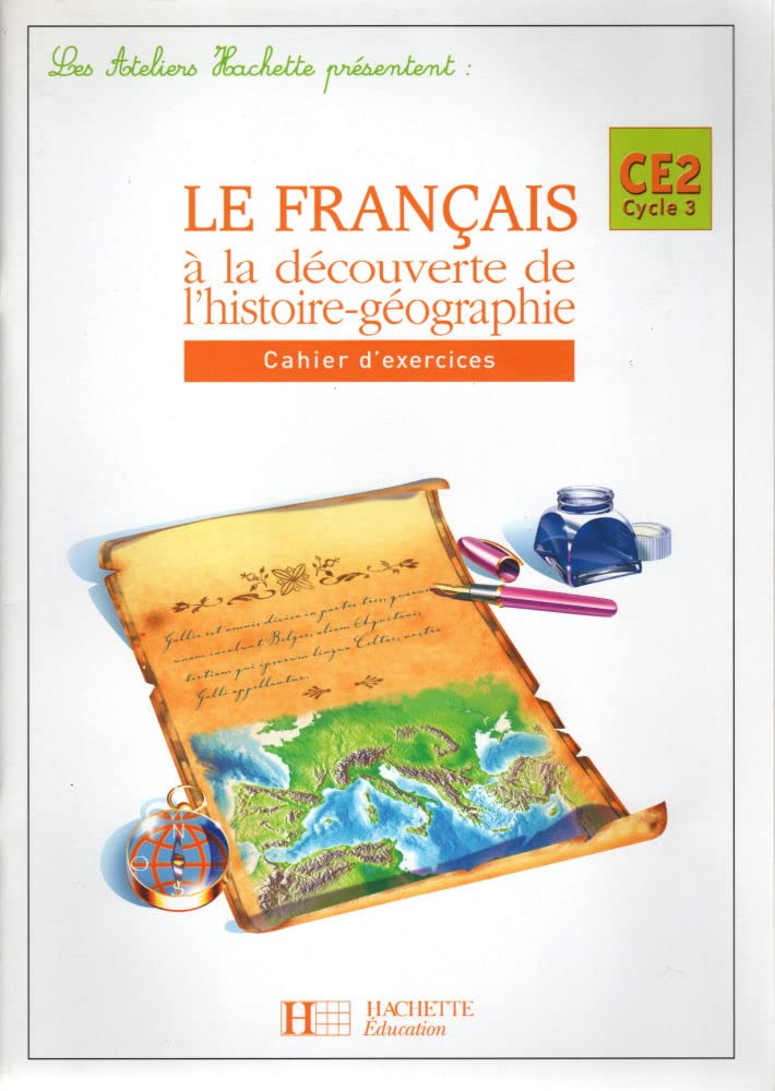 Le français à la découverte de l'histoire-géographie : CE2 cycle 3 Cahier d'exercices Professional & Reference Books