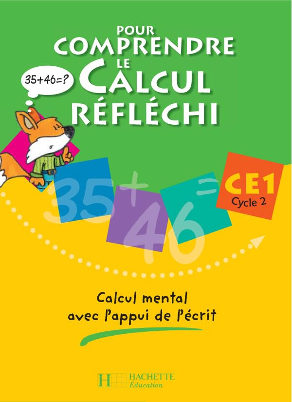 Pour comprendre le calcul réfléchi CE1 : Calcul mental avec l'appui de l'écrit Professional & Reference Books