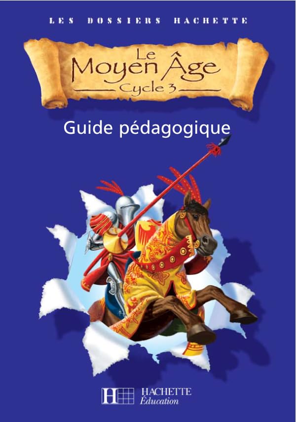 Le Moyen Age Cycle 3 : Guide pédagogique: Histoire Cycle 3 Politics & History