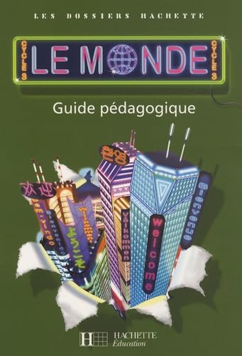 Les Dossiers Hachette Géographie Cycle 3 - Le Monde - Guide pédagogique + photofiches - Ed.2007 book