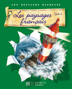 Les paysages français cycle 3 : guide pédagogique Professional & Reference Books