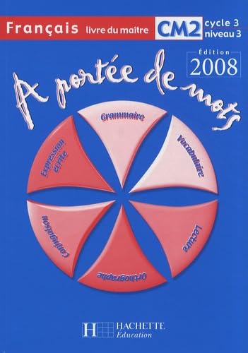 Français CM2 A portée de mots: Livre du maître book