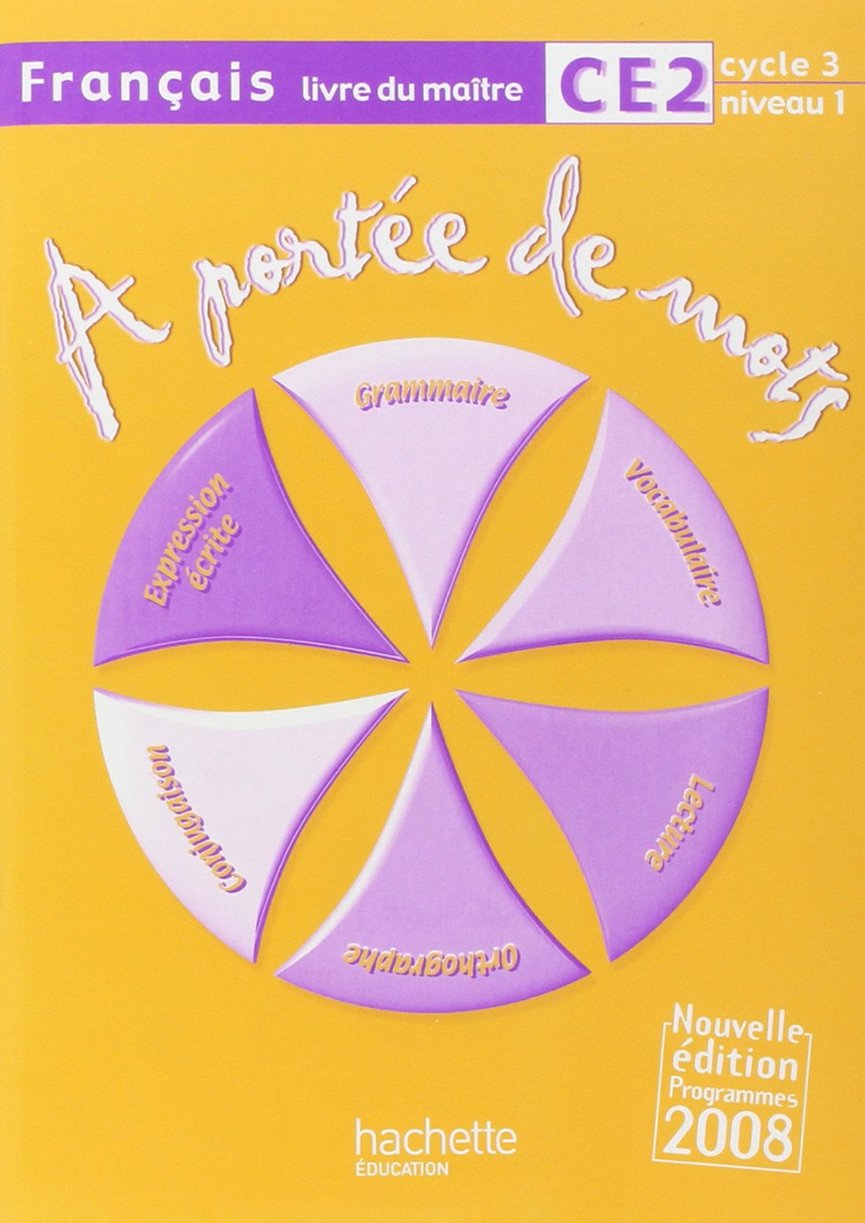 A portée de mots CE2 - guide pédagogique (éd.2009): Livre du maître, programmes 2008 Professional & Reference Books