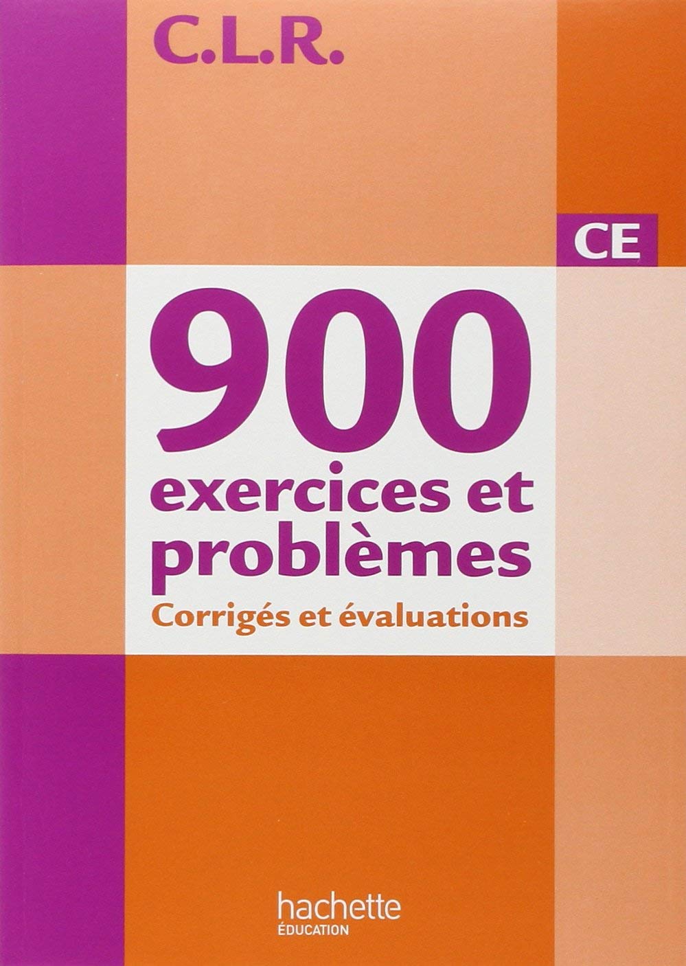 CLR 900 exercices et problèmes CE - Corrigés - Ed.2010 book
