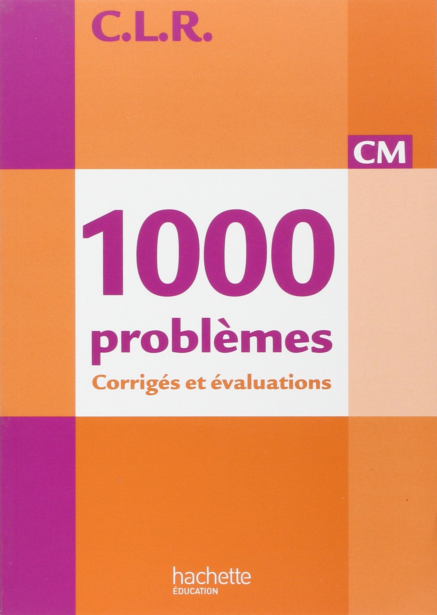CLR 1000 Problèmes CM - corrigés: Corrigés et évaluations Professional & Reference Books