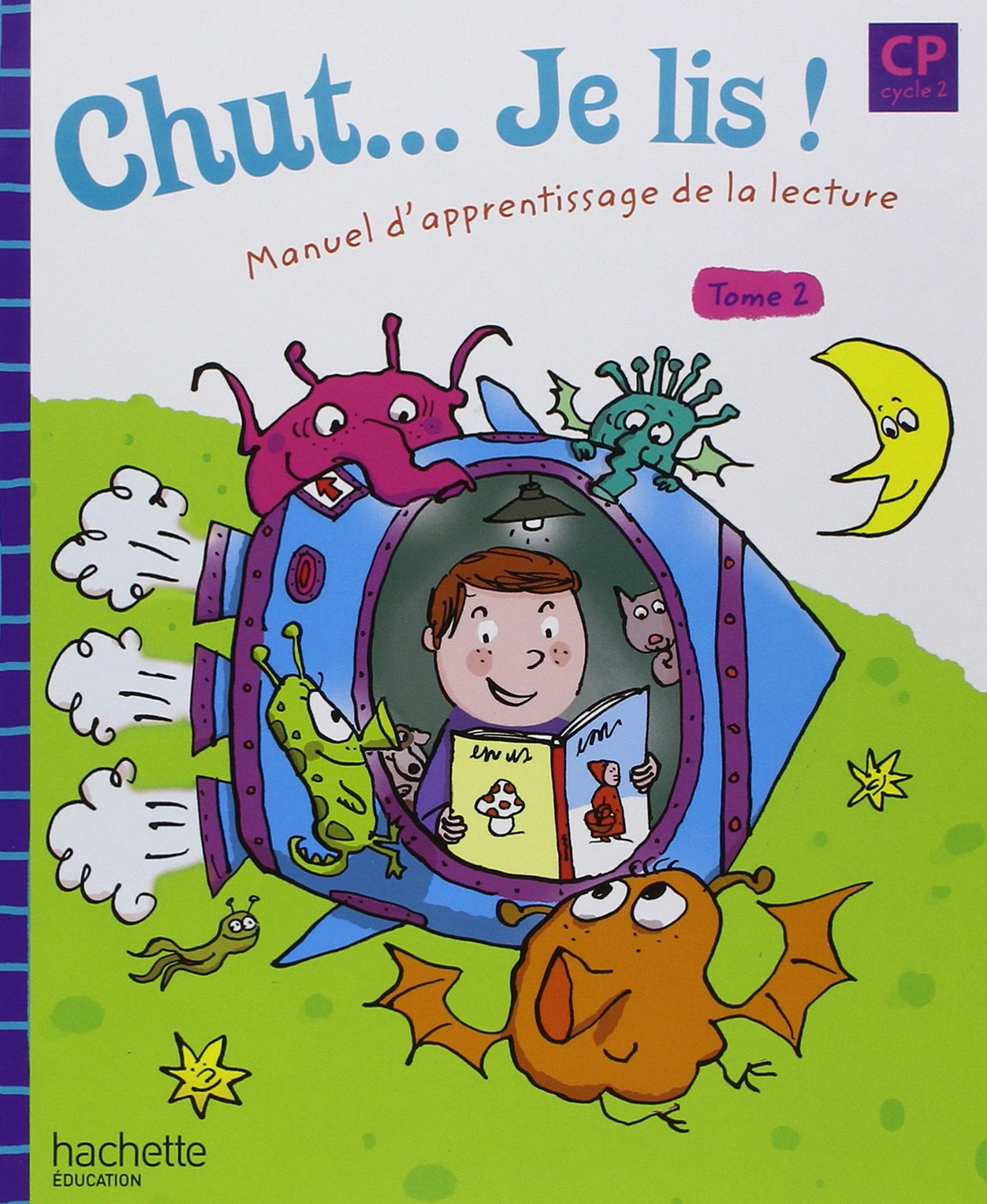 Chut... je lis! Méthode de lecture. CP, cycle 2. Per la Scuola elementare: Tome 2, Manuel d'apprentissage de la lecture Professional & Reference Books