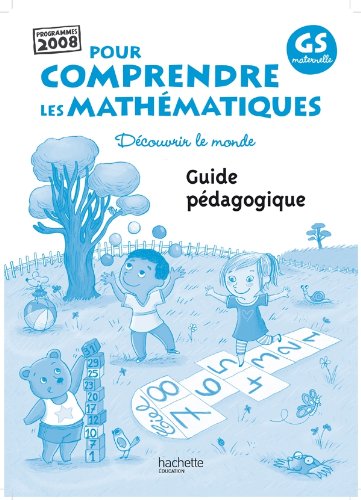 Pour comprendre les mathématiques GS maternelle: Guide pédagogique book