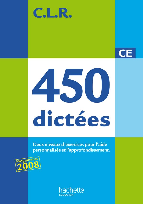 C.L.R. 450 dictées CE - corrigés (ed.2010): Livret complémentaire pour le maître, programmes 2008 Professional & Reference Books