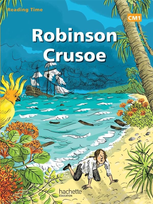 Reading Time Robinson Crusoë CM1 - Livre élève - Edition 2012 book